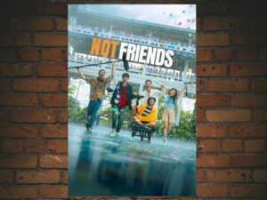 -Not Friends (2023)-<br>The Original Movie