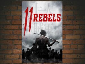 -11 Rebels (2024)-<br>The Original Movie