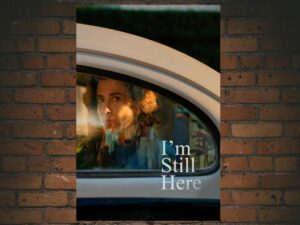 -I'm Still Here (2024)-<br>The Original Movie