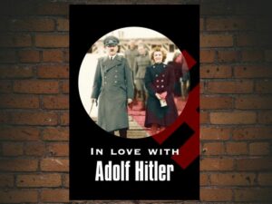 -In Love with Adolf Hitler (2007)-<br>The Original Movie