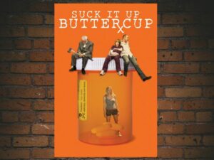 -Suck It Up Buttercup (2015)-<br>The Original Movie