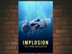 -Implosion: The Titanic Sub Disaster (2025)-<br>The Original Movie