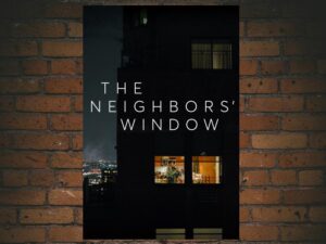 -The Neighbors' Window (2019)-<br>The Original Movie
