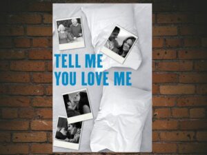 -Tell Me You Love Me (2007)-<br>The Complete Series