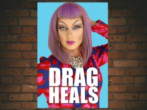 -Drag Heals (2018)-<br>The Complete Series