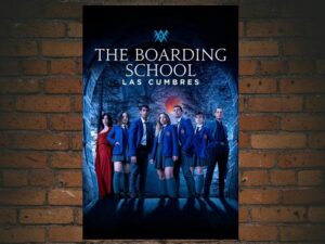 -The Boarding School: Las Cumbres (2021)-<br>The Complete Series
