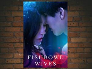 -Fishbowl Wives (2022)-<br>The Complete Series