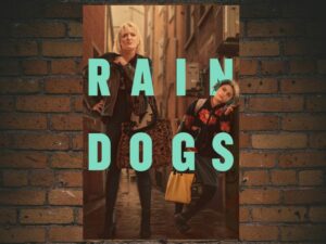 -Rain Dogs (2023)-<br>The Complete Series