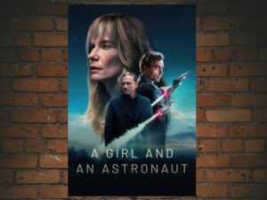 -A Girl and an Astronaut (2023)-<br>The Complete Series