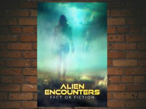 -Alien Encounters: Fact or Fiction (2024)-<br>The Complete Series