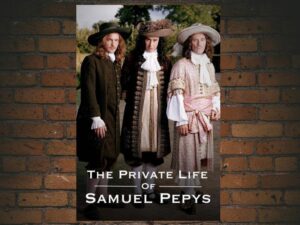 -The Private Life of Samuel Pepys (2003)-<br>The Original Movie