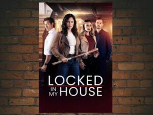-Locked in My House (2024)-<br>The Original Movie