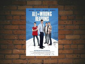 -All the Wrong Reasons (2013)-<br>The Original Movie