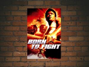 -Born to Fight (2004)-<br>The Original Movie