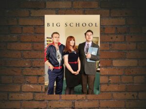 -Big School (2013)-<br>The Complete Series
