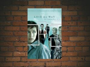 -Love My Way (2004)-<br>The Complete Series