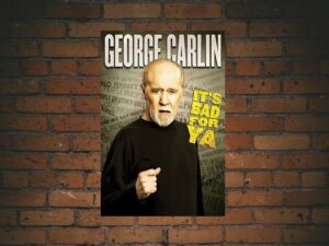 -George Carlin... It's Bad for Ya! (2008)-<br>The Original Movie