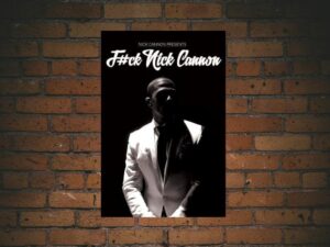 -Nick Cannon: F#Ck Nick Cannon (2013)-<br>The Original Movie