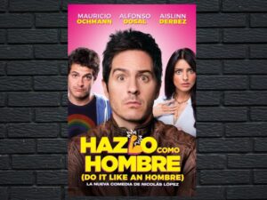 -Do It Like An Hombre (2017)-<br>The Original Movie
