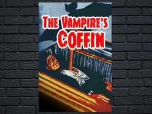 -The Vampire's Coffin (1958)-<br>The Original Movie