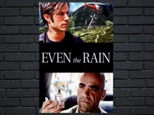 -Even the Rain (2011)-<br>The Original Movie