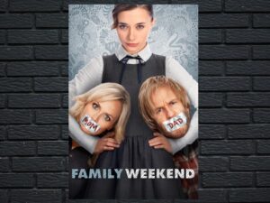 -Family Weekend (2013)-<br>The Original Movie