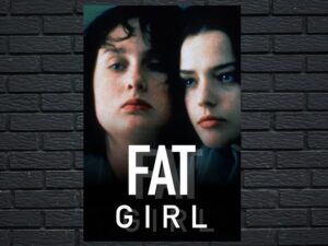 -Fat Girl (2001)-<br>The Original Movie