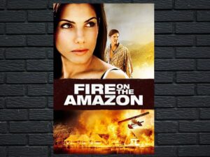 -Fire on the Amazon (1993)-<br>The Original Movie