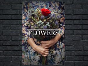 -Flowers (2014)-<br>The Original Movie
