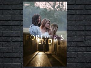 -Forever's End (2013)-<br>The Original Movie
