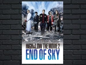-HiGH&LOW The Movie 2: End of Sky (2017)-<br>The Original Movie