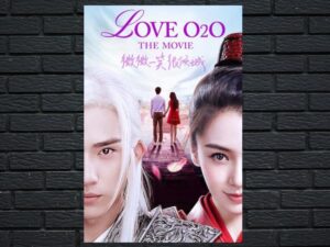 -Love O2O (2016)-<br>The Original Movie