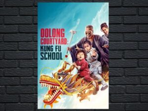 -Oolong Courtyard: Kung Fu School (2018)-<br>The Original Movie