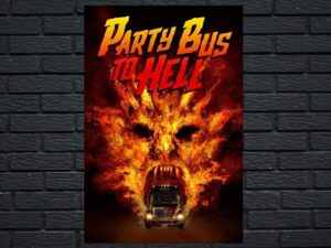 -Party Bus To Hell (2017)-<br>The Original Movie