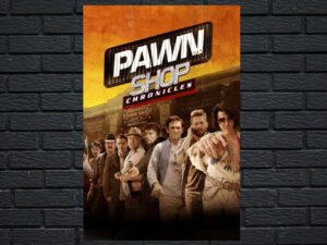 -Pawn Shop Chronicles (2013)-<br>The Original Movie