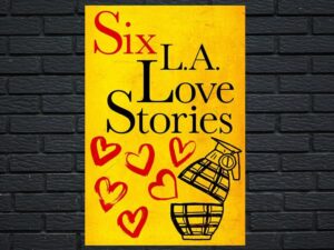 -Six L.A. Love Stories (2016)-<br>The Original Movie