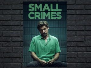 -Small Crimes (2017)-<br>The Original Movie