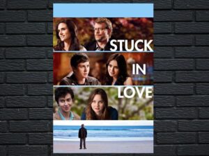 -Stuck in Love (2013)-<br>The Original Movie