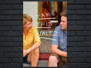 -Take This Waltz (2011)-<br>The Original Movie