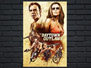 -The Baytown Outlaws (2012)-<br>The Original Movie
