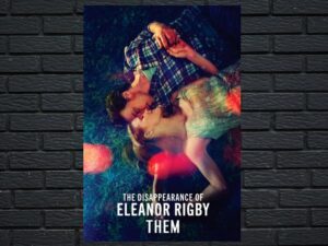 -The Disappearance of Eleanor Rigby: Them (2014)-<br>The Original Movie