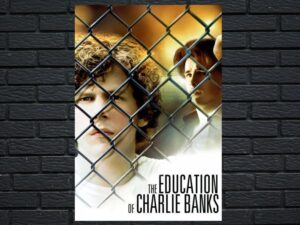-The Education of Charlie Banks (2007)-<br>The Original Movie
