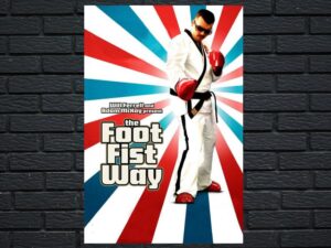 -The Foot Fist Way (2006)-<br>The Original Movie