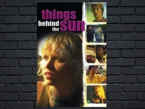 -Things Behind the Sun (2001)-<br>The Original Movie