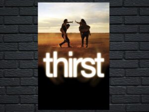 -Thirst (2012)-<br>The Original Movie