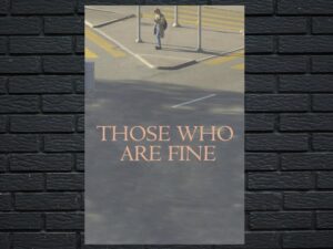 -Those Who Are Fine (2018)-<br>The Original Movie