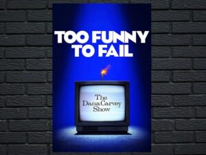 -Too Funny to Fail: The Life & Death of The Dana Carvey Show (2017)-<br>The Original Movie