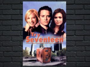 -Try Seventeen (2002)-<br>The Original Movie