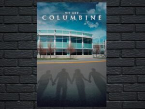 -We Are Columbine (2019)-<br>The Original Movie