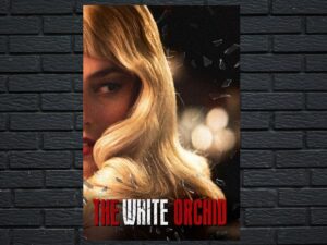 -The White Orchid (2018)-<br>The Original Movie